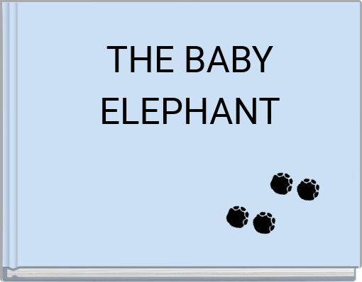 THE BABY ELEPHANT