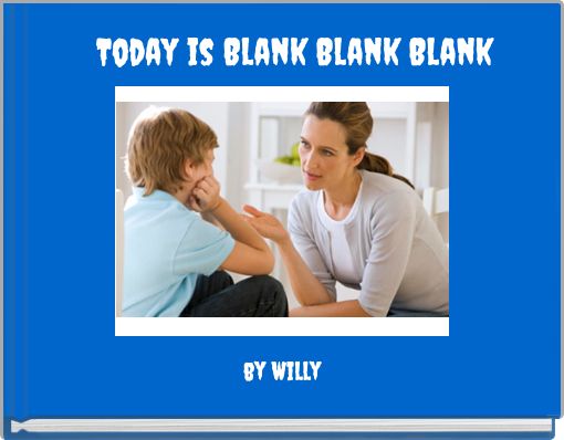 Front cover of 'Today is Blank Blank Blank' 