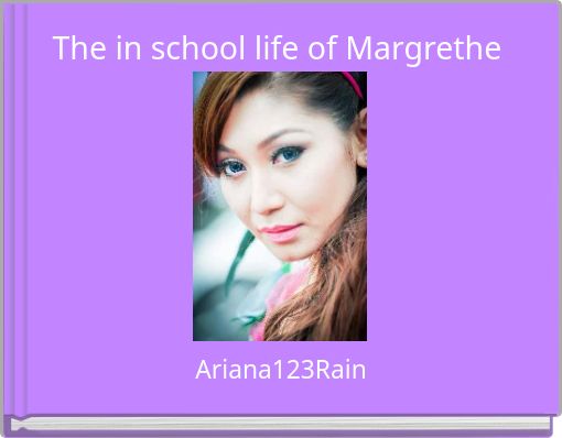 The in school life of Margrethe