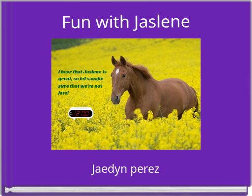 Fun with Jaslene