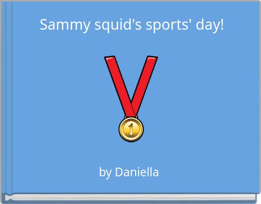 Book Cover for: Sammy squid's sports' day!