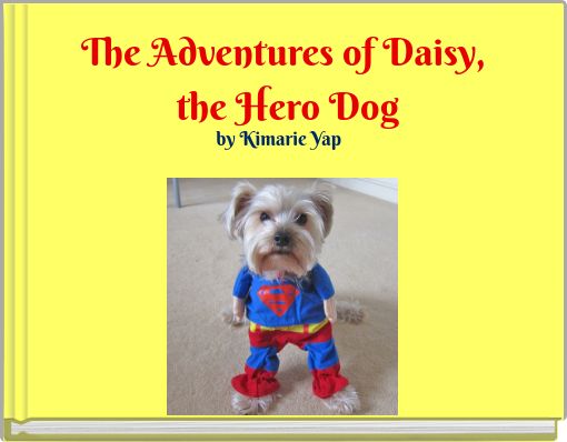The Adventures of Daisy, the Hero Dog