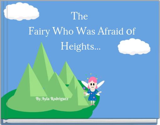 Front cover of 'The Fairy Who Was Afraid of Heights...' 