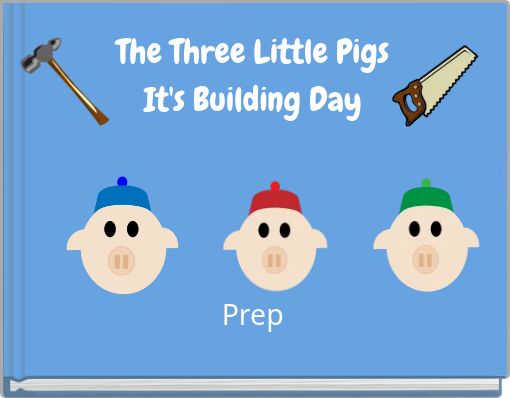 The Three Little Pigs It's Building Day Prep