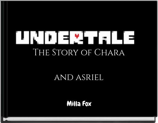 The Story of Chara and asriel