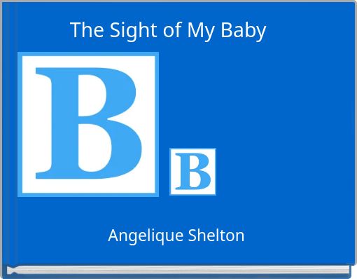 Front cover of 'The Sight of My Baby' 