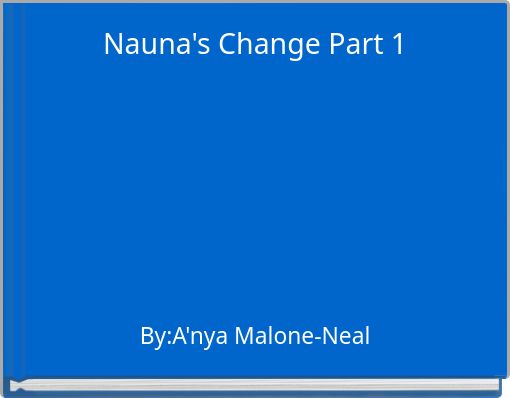Nauna's Change Part 1