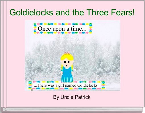 Front cover of 'Goldielocks and the Three Fears!' 