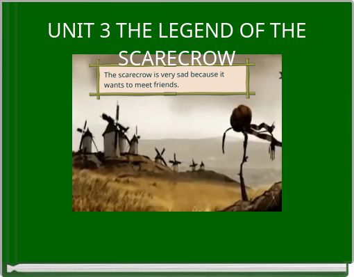 UNIT 3 THE LEGEND OF THE SCARECROW