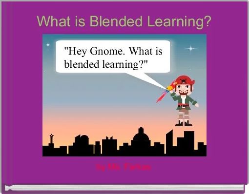 What is Blended Learning?