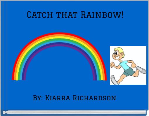 Front cover of 'Catch that Rainbow!' 