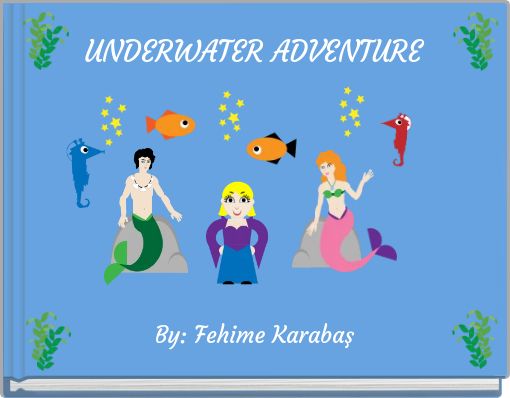 UNDERWATER ADVENTURE