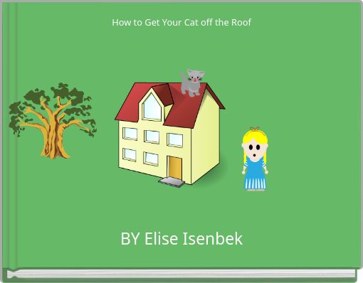 How to Get Your Cat off the Roof