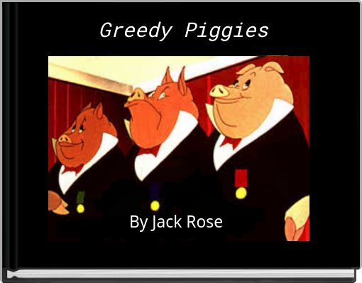 Front cover of 'Greedy Piggies' 