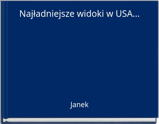 Najładniejsze widoki w USA...