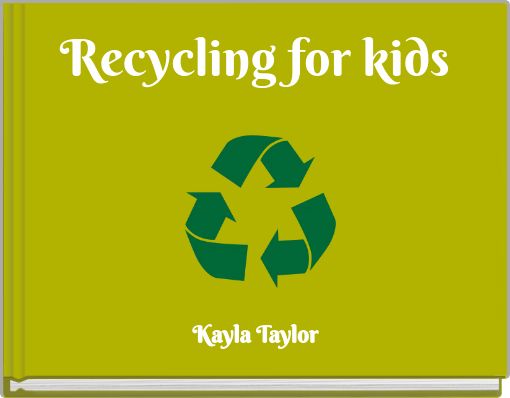 Book Cover for: Recycling for kids