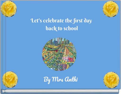 Let's celebrate the first day back to school