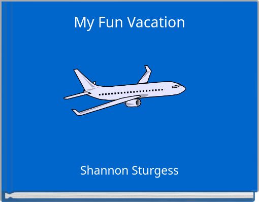 My Fun Vacation