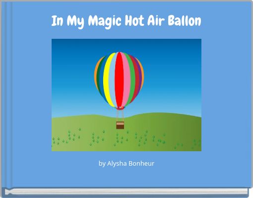 In My Magic Hot Air Ballon