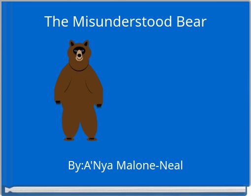 The Misunderstood Bear