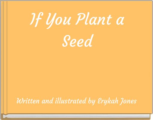 If You Plant a Seed