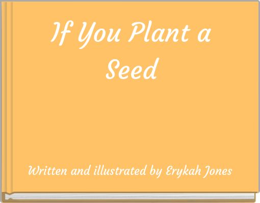 If You Plant a Seed