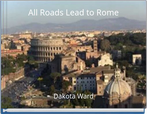 All Roads Lead to Rome