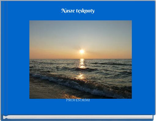 Nasze tęsknoty