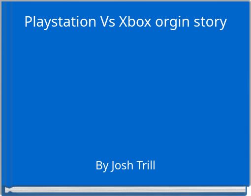 Front cover of 'Playstation Vs Xbox orgin story' 