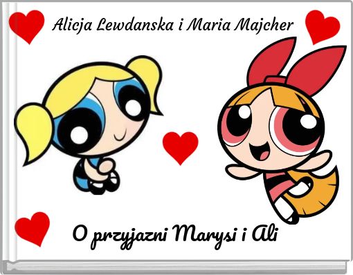 O przyjazni Marysi i Ali