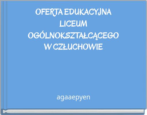 OFERTA EDUKACYJNALICEUM OGÓLNOKSZTAŁCĄCEGOW CZŁUCHOWIE