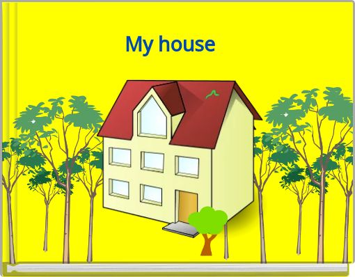 My house
