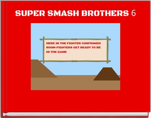 Front cover of 'SUPER SMASH BROTHERS 6' 