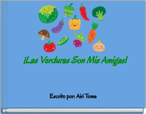 &iexcl;Las Verduras Son Mis Amigas!