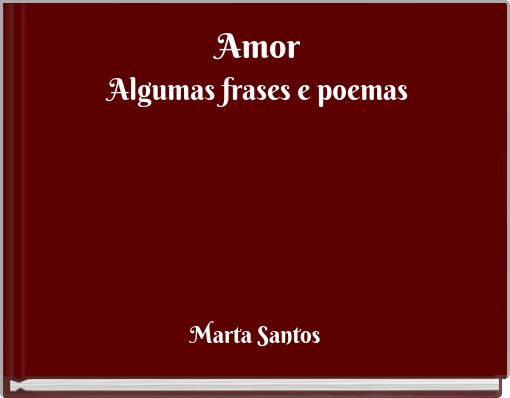 Amor Algumas frases e poemas