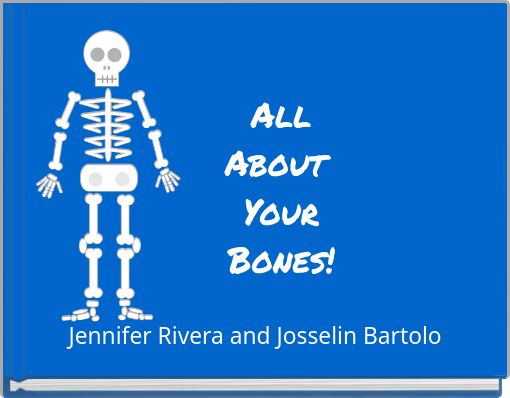 All About Your Bones!