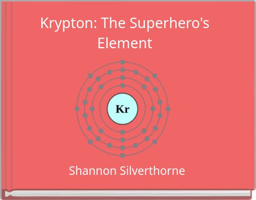 Krypton: The Superhero's Element