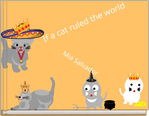 Front cover of 'If a cat ruled the world' 