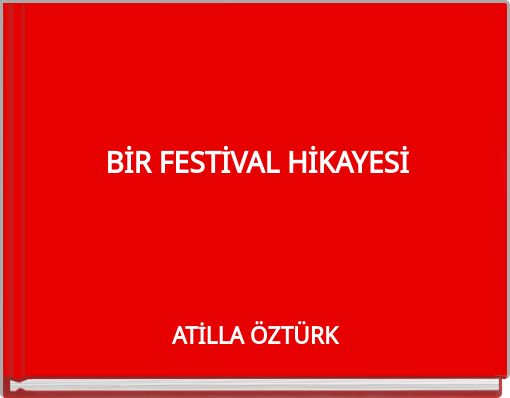 BİR FESTİVAL HİKAYESİ
