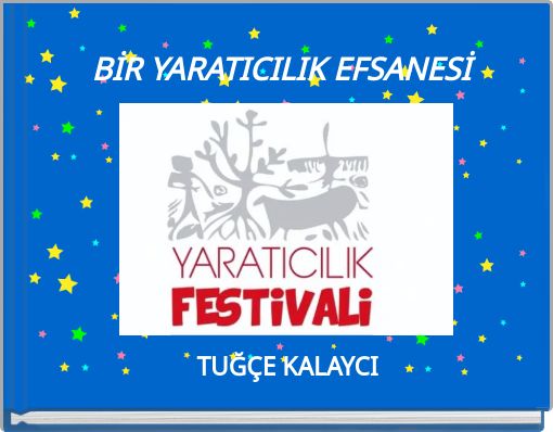 BİR YARATICILIK EFSANESİ