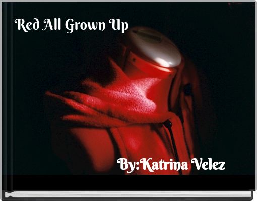 Book Cover for: Red All Grown Up