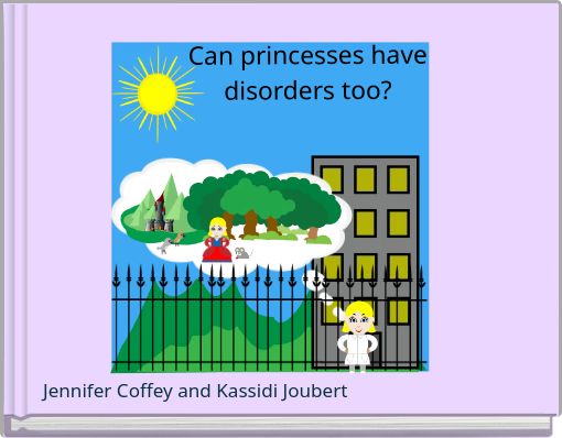 Front cover of 'Can princesses have disorders too?' 