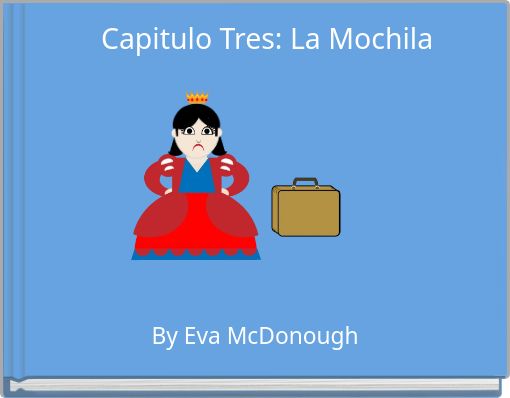 Capitulo Tres: La Mochila