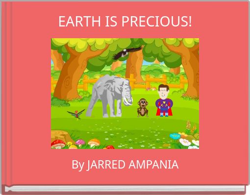 EARTH IS PRECIOUS!