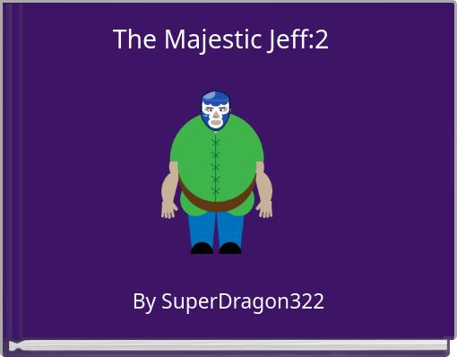 The Majestic Jeff:2