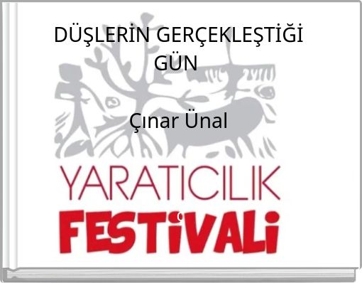 DÜŞLERİN GERÇEKLEŞTİĞİ GÜN Çınar Ünal
