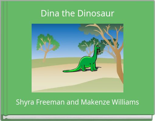 Dina the Dinosaur