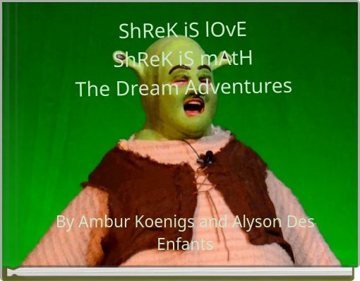 Front cover of 'ShReK iS lOvE ShReK iS mAtH The Dream Adventures' 