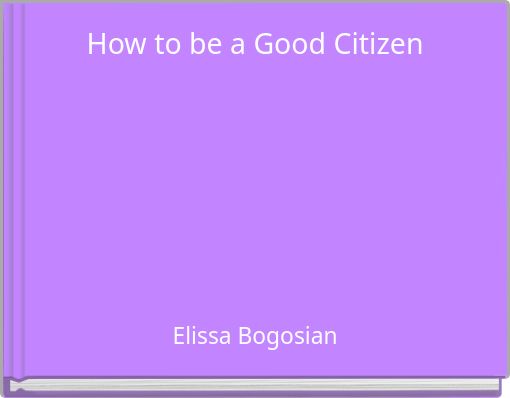 How to be a Good Citizen