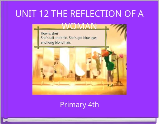 UNIT 12 THE REFLECTION OF A WOMAN